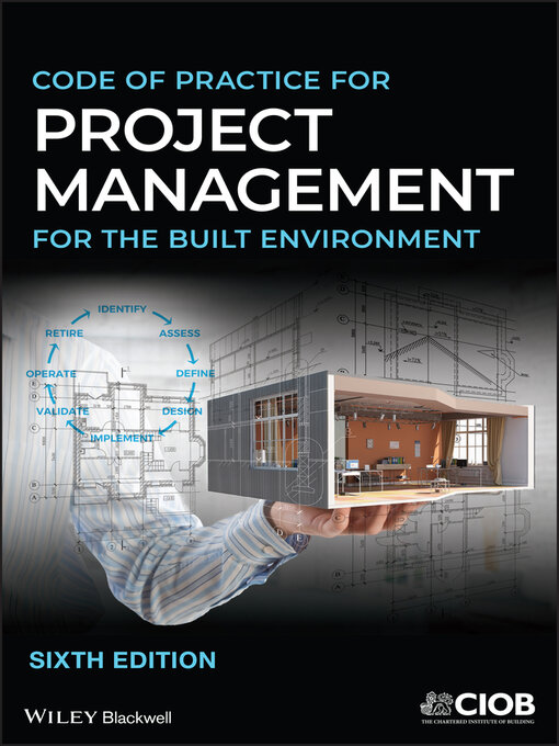 Title details for Code of Practice for Project Management for the Built Environment by CIOB (The Chartered Institute of Building) - Wait list